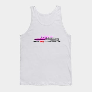 Love u like a knife loves butter Tank Top